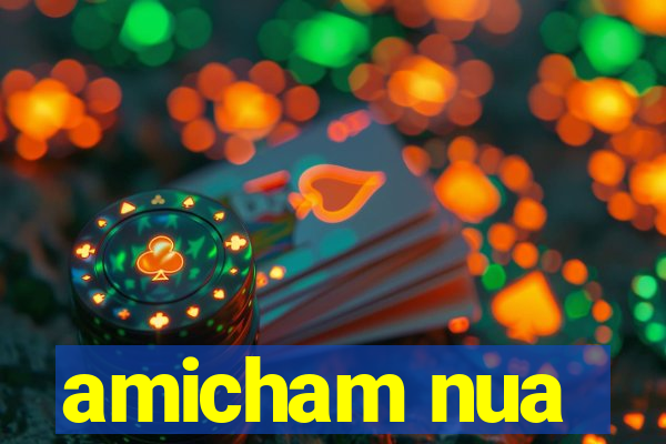 amicham nua